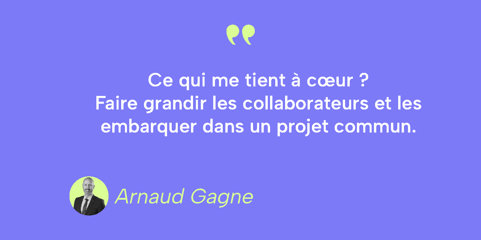 Citation de Arnaud Gagne