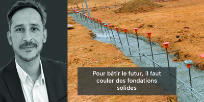 Citation : pour bâtir le futur, il faut des fondations solides