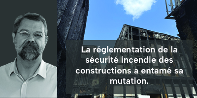 La réglementation de la sécurité incendie des constructions a entamé sa mutation